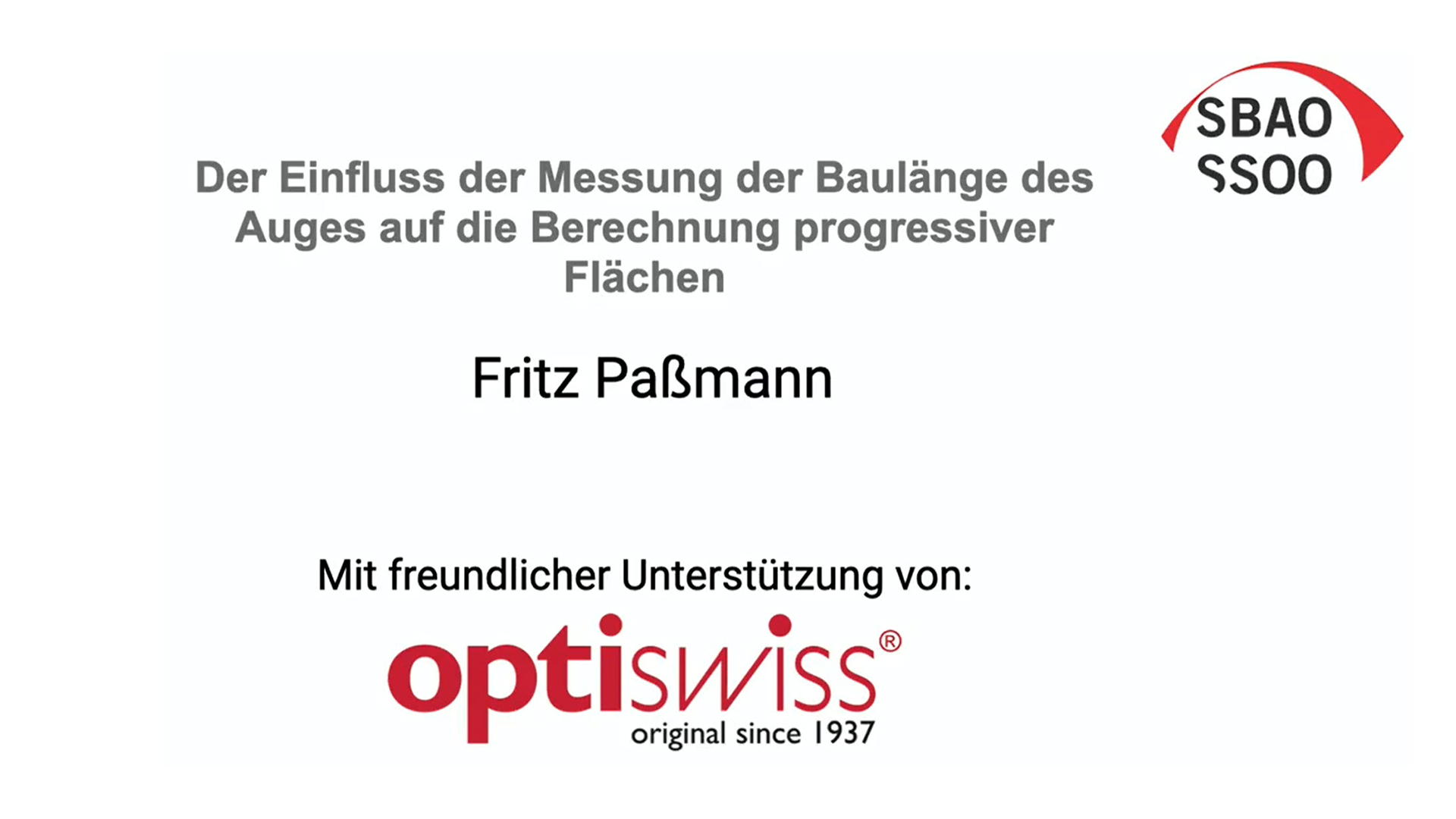 SBAO Webinar: Der Einfluss der Messung der Baulänge des Auges auf die Berechnung progressiver Flächen