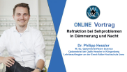 WVAO Webinar Refraktion bei Sehproblemen in Dämmerung & Nacht Philipp Hessler